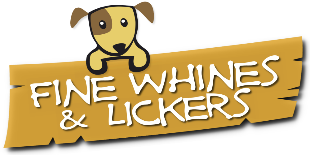 Fine Whines and Lickers